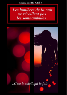 Couverture du livre pour Les lumières de la nuit ne réveillent pas les somnambules…