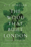 Cover Image: The Wood That Built London