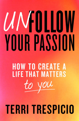 book cover for Unfollow Your Passion