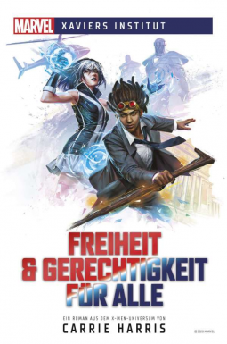 Buchcover für MARVEL | XAVIERS INSTITUT: FREIHEIT & GERECHTIGKEIT FÜR ALLE