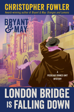 book cover for Bryant & May: London Bridge Is Falling Down