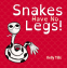 Cover Image: Snakes Have No Legs