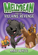 book cover for Mellybean and the Villains' Revenge