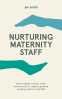 Cover Image: Nurturing Maternity Staff