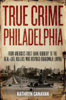 book cover for True Crime Philadelphia
