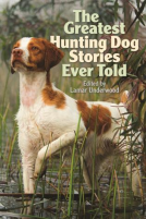 book cover for The Greatest Hunting Dog Stories Ever Told