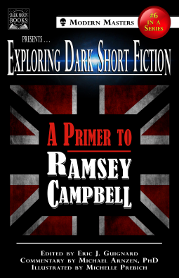 book cover for Exploring Dark Short Fiction #6: A Primer to Ramsey Campbell