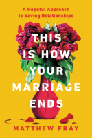 book cover for This Is How Your Marriage Ends