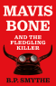 Cover Image: Mavis Bone and the Fledgling Killer