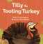Cover Image: Tilly The Tooting Turkey