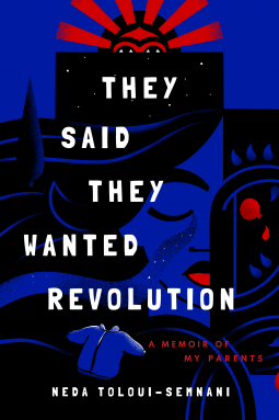 book cover for They Said They Wanted Revolution