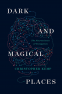 Cover Image: Dark and Magical Places