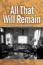 Cover Image: All That Will Remain