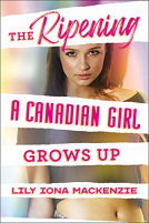 book cover for The Ripening: A Canadian Girl Grows Up