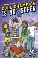 book cover for Cole Champion Is Not Super