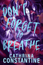 Cover Image: Don't Forget To Breathe