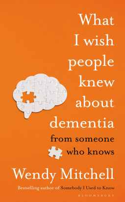 book cover for What I Wish People Knew About Dementia