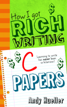 book cover for How I Got Rich Writing 'C' Papers