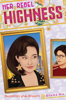 book cover for Her Rebel Highness (Daughters of the Dynasty)