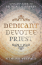 Cover Image: Dedicant, Devotee, Priest