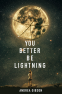 Cover Image: You Better Be Lightning