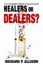 Cover Image: Healers or Dealers?
