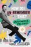 Cover Image: How Do I Un-Remember This?
