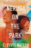 Cover Image: Neruda on the Park