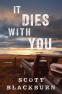 Cover Image: It Dies with You