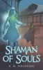 Cover Image: Shaman of Souls