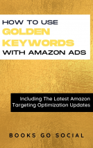book cover for How To Use Golden Keywords With Amazon Ads