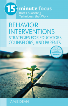 book cover for 15-Minute Focus: Behavior Interventions: Strategies for Educators, Counselors, and Parents