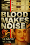 Cover Image: Blood Makes Noise