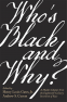 Cover Image: Who’s Black and Why?