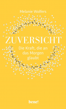 Buchcover für Zuversicht – Die Kraft, die an das Morgen glaubt
