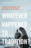Cover Image: Whatever Happened to Tradition?