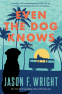 Cover Image: Even the Dog Knows