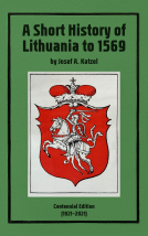 book cover for A Short History of Lithuania to 1569: Centennial Edition (1921–2021)