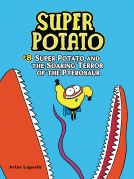 book cover for Super Potato and the Soaring Terror of the Pterosaur