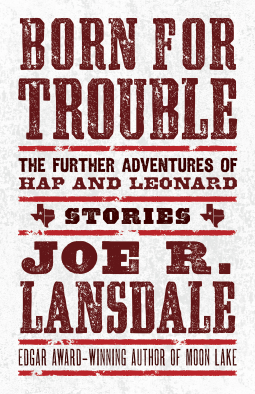 book cover for Born For Trouble: The Further Adventures of Hap and Leonard