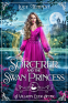 Cover Image: The Sorcerer and The Swan Princess