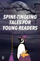 book cover for Spine-Tingling Tales for Young Readers by Penguin Kids