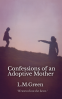 Cover Image: CONFESSIONS OF AN ADOPTIVE MOTHER