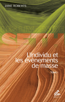 Couverture du livre pour L'Individu et les évènements de masse - Tome 1