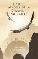 Couverture du livre pour L'Aigle au-delà de la Grande Muraille