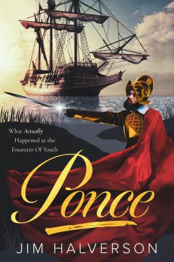book cover for Ponce: What Actually Happened at the Fountain of Youth