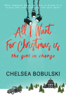 book cover for All I Want for Christmas is the Girl in Charge