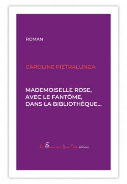 Couverture du livre pour Mademoiselle Rose, avec le fantôme, dans la bibliothèque