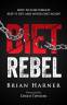 Cover Image: Diet Rebel