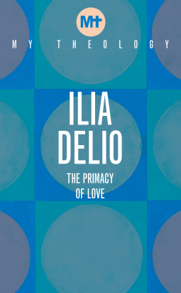 book cover for My Theology: The Primacy of Love
